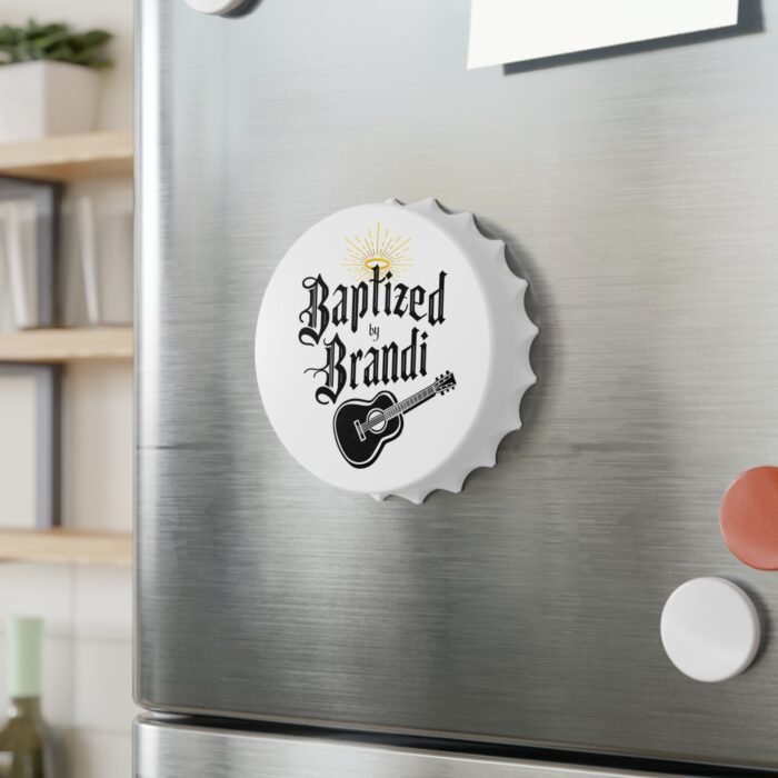 Baptized by Brandi - Magnet Bottle Opener
