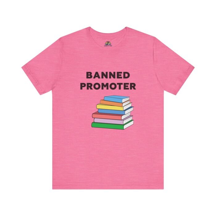 Banned Promoter - Unisex T - Image 10