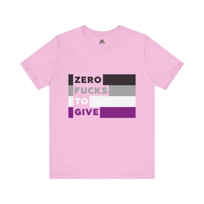Zero Fucks To Give - Unisex T - Image 7
