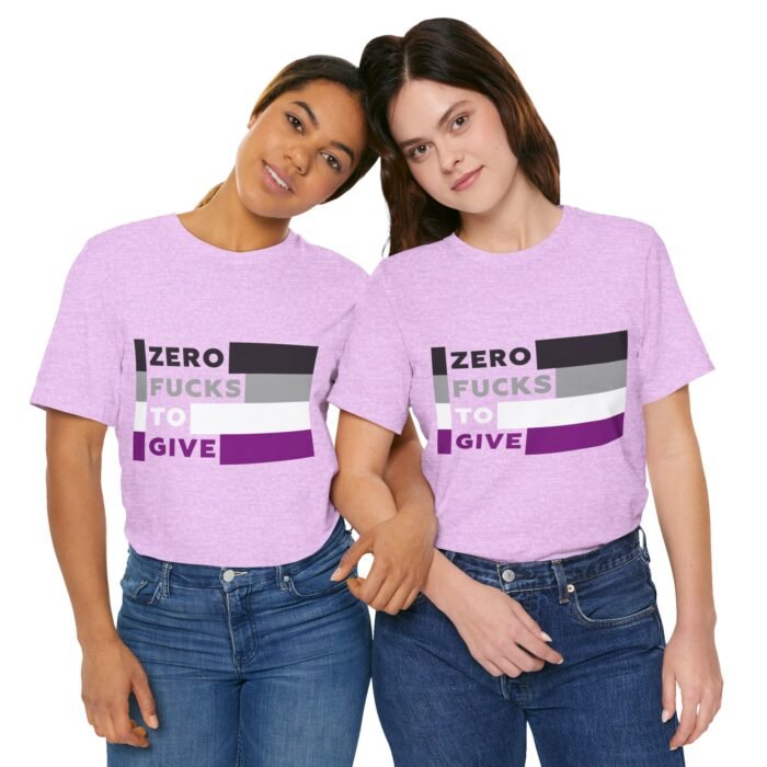 Zero Fucks To Give - Unisex T - Image 10