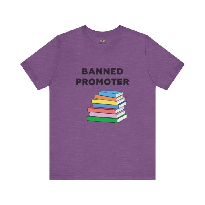 Banned Promoter - Unisex T - Image 8