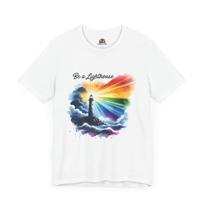Be a Lighthouse Shirt - Unisex T